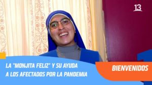 Lee más sobre el artículo La “Monjita Feliz” y su ayuda a los afectados por la pandemia | Bienvenidos Canal 13